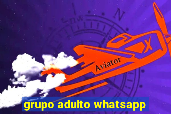 grupo adulto whatsapp